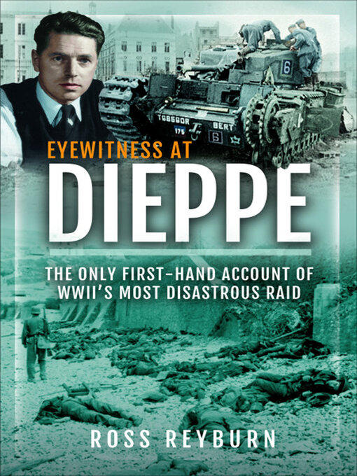 Title details for Eyewitness at Dieppe by Ross Reyburn - Available